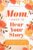Mom, I Want to Hear Your Story (Expanded Edition): A Mother’s Guided Journal to Share Her Life & Her Love (Hear Your Story Books)